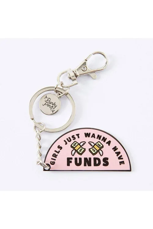 Punky Pins Girl Just Wanna Have Funds Keyring